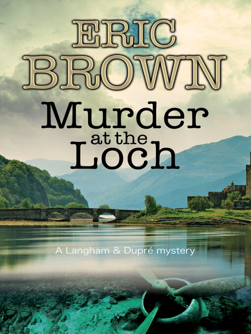 Title details for Murder at the Loch by Eric Brown - Available